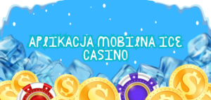 Aplikacja Mobilna Ice Casino